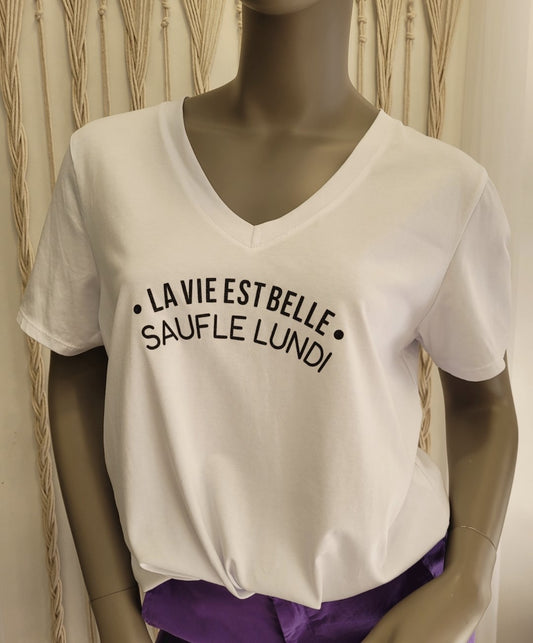 T-Shirt "La vie est belle sauf le lundi"