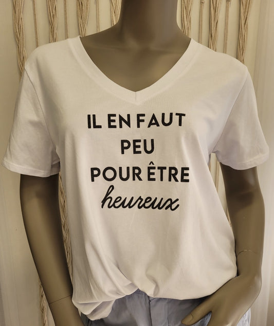 T-Shirt "Il en faut peu pour être heureux"